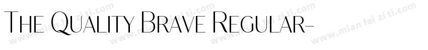 The Quality Brave Regular字体转换